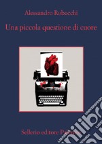 Una piccola questione di cuore. E-book. Formato EPUB ebook