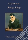 Il Mago di Riga. E-book. Formato EPUB ebook di Giorgio Fontana