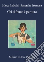 Chi si ferma è perduto. E-book. Formato EPUB ebook