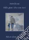 Mille giorni che non vieni. E-book. Formato EPUB ebook di Andrej Longo