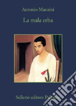 La mala erba. E-book. Formato EPUB ebook