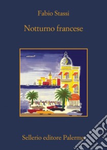 Notturno francese. E-book. Formato EPUB ebook di Fabio Stassi