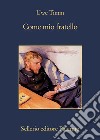 Come mio fratello. E-book. Formato EPUB ebook di Uwe Timm