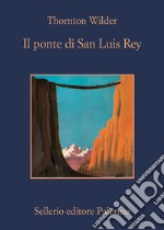 Il ponte di San Luis Rey. E-book. Formato EPUB ebook