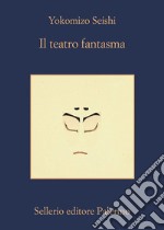 Il teatro fantasma. E-book. Formato EPUB