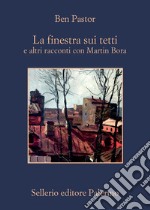 La finestra sui tetti: e altri racconti con Martin Bora. E-book. Formato EPUB ebook