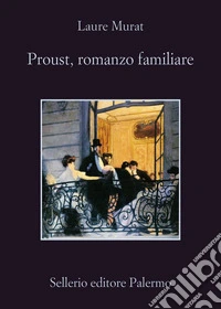 Proust, romanzo familiare. E-book. Formato EPUB ebook