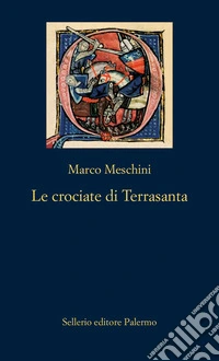 Le crociate di Terrasanta. E-book. Formato EPUB ebook