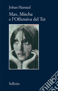 Max, Mischa e l'Offensiva del Tet. E-book. Formato EPUB ebook