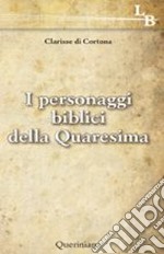 I personaggi biblici della Quaresima. E-book. Formato EPUB