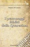 I personaggi biblici della Quaresima. E-book. Formato EPUB ebook