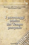 I personaggi biblici del tempo pasquale. E-book. Formato EPUB ebook