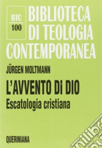 L'avvento di Dio. Escatologia cristiana. E-book. Formato PDF ebook di Jürgen Moltmann