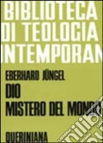 Dio, mistero del mondo. Per una fondazione della teologia del crocifisso nella disputa fra teismo e ateismo (BTC 042). E-book. Formato PDF