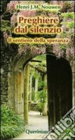 Preghiere dal silenzio. Il sentiero della speranza. E-book. Formato PDF ebook