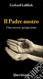 Il Padre nostro. Una nuova spiegazione. E-book. Formato PDF ebook