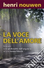 La voce dell'amore. E-book. Formato PDF ebook