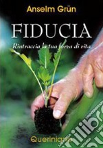 Fiducia. Rintraccia la tua forza di vita. E-book. Formato PDF ebook