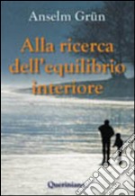 Alla ricerca dell'equilibrio interiore. E-book. Formato PDF ebook