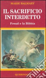 Il sacrificio interdetto. Freud e la Bibbia. E-book. Formato PDF