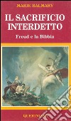 Il sacrificio interdetto. Freud e la Bibbia. E-book. Formato PDF ebook di Balmary Marie