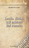 Lectio divina sui misteri del rosario. E-book. Formato PDF ebook di Clarisse di Cortona