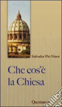 Che cos'è la Chiesa. Breve sintesi. E-book. Formato PDF ebook di Piè i Ninot Salvador