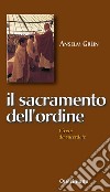 Il sacramento dell'ordine. Vivere da sacerdote. E-book. Formato PDF ebook