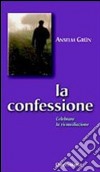 La confessione. Celebrare la riconciliazione. E-book. Formato PDF ebook