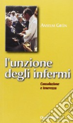 L'unzione degli infermi. Consolazione e tenerezza. E-book. Formato PDF ebook