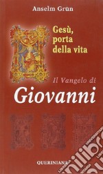 Gesù, porta della vita. Il Vangelo di Giovanni. E-book. Formato PDF ebook