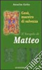 Gesù, maestro di salvezza. Il Vangelo di Matteo. E-book. Formato PDF