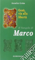 Gesù, via alla libertà. Il Vangelo di Marco. E-book. Formato PDF ebook