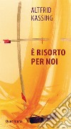 È risorto per noi. E-book. Formato PDF ebook