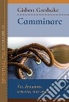 Camminare. Vie, deviazioni, crocevia, viae crucis. E-book. Formato PDF ebook