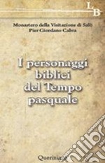 I personaggi biblici del tempo pasquale. E-book. Formato PDF ebook