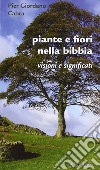 Piante e fiori nella Bibbia. E-book. Formato PDF ebook