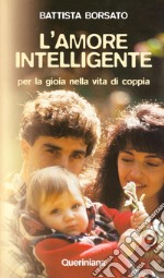 L'amore intelligente. Per la gioia nella vita di coppia. E-book. Formato PDF ebook