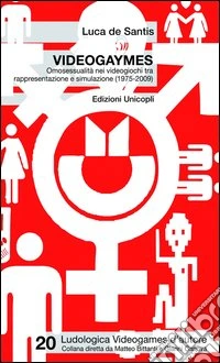 Videogaymes. Omosessualità nei videogiochi tra rappresentazione e simulazione (1975-2009). E-book. Formato EPUB ebook