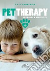 Pet Therapy: Manuale pratico. E-book. Formato PDF ebook