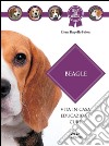 Beagle: Vita in casa – Educazione – Cure. E-book. Formato PDF ebook