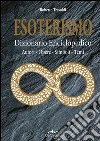 Esoterismo. Dizionario Enciclopedico: Autori – Opere – Simboli – Temi. E-book. Formato PDF ebook di Roberto Tresoldi