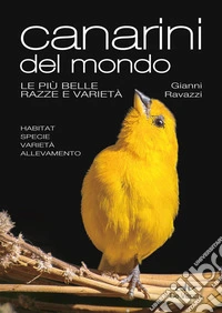 Canarini del mondo: Le più belle razze e varietà. E-book. Formato PDF ebook
