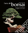 L'arte del bonsai: storia, estetica, tecniche e segreti di coltivazione. E-book. Formato PDF ebook di Antonio Ricchiari