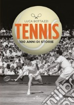 Tennis: 100 anni di storie. E-book. Formato EPUB ebook