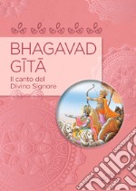 Bhagavad Gita: il canto del Divino Signore.. E-book. Formato PDF ebook