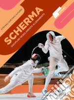 Scherma: discipline, regolamento, allenamento. E-book. Formato PDF