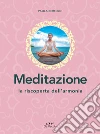 Meditazione: la riscoperta dell'armonia. E-book. Formato PDF ebook