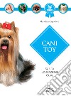 Cani toy: Scelta, educazione, cure. E-book. Formato PDF ebook