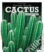 Il grande libro dei cactus e delle piante grasse. E-book. Formato PDF